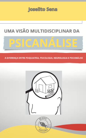Uma Visão Multidisciplinar da Psicanálise