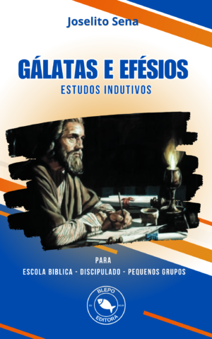 Gálatas e Efésios - Estudos Indutivos